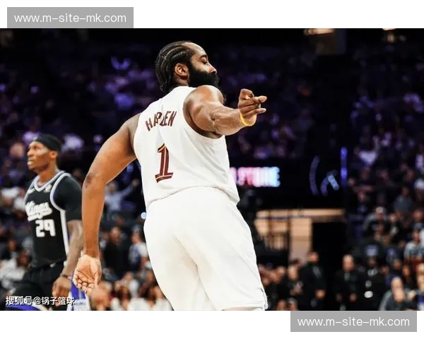 骑士15连胜期间进攻效率联盟第一 哈登融入远超预期
